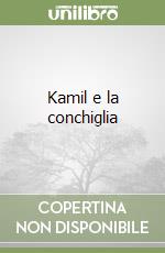 Kamil e la conchiglia