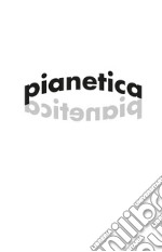 Pianetica libro