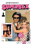 Supersex. Storia della rivista cult e del leggendario Gabriel Pontello libro