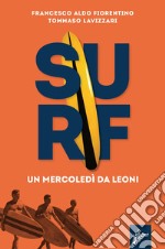 Surf. Un mercoledì da leoni