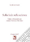 Sulla fede nella scienza. Critica del positivismo tramite Adorno e Severino libro di Zanetti Lamberto