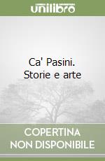 Ca' Pasini. Storie e arte