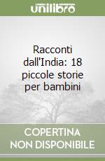 Racconti dall'India: 18 piccole storie per bambini