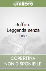 Buffon. Leggenda senza fine libro