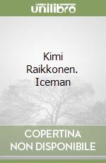 Kimi Raikkonen. Iceman libro