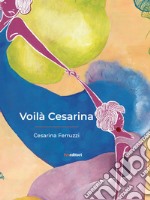 Voilà Cesarina