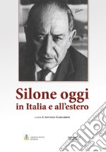 Silone oggi in Italia e all'estero