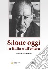 Silone oggi in Italia e all'estero libro di Gasbarrini Antonio Gentile Annibale