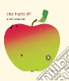 Che frutto è? libro di Crausaz Anne