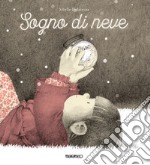 Sogno di neve. Ediz. a colori