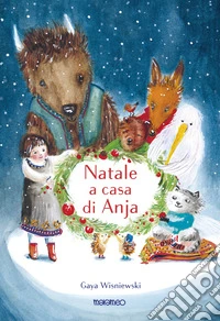 Natale a casa di Anja. Ediz. illustrata libro