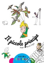 Il piccolo principe. Album da colorare libro