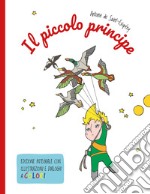 Piccolo Principe. Ediz. integrale con illustrazioni e dialoghi a colori libro