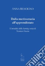 Dalla meritocrazia all'apprendistato. L'attualità della learning society di Torsten Husén