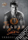 The Golden Saint. Sinners and Saints. Vol. 1 libro di Eden Veronica