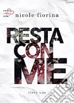 Resta con me. Stay with me. Vol. 1 libro