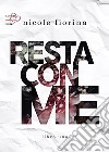 Resta con me. Stay with me. Vol. 1 libro di Nicole Fiorina