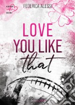 Love you like that. Michigan University. Vol. 1 libro