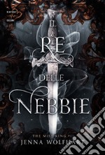 Il re delle nebbie. The mist king. Vol. 1