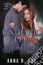 Un bacio per appartenerti. Blairwood University. Vol. 5