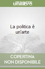La politica è un'arte libro