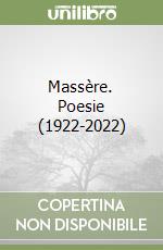 Massère. Poesie (1922-2022) libro