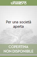 Per una società aperta libro