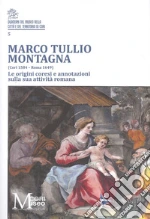 Marco Tullio Montagna (Cori 1584-Roma 1649). Le origini coresi e annotazioni sulla sua attività romana libro