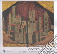 Benozzo Gozzoli. La Madonna in gloria con la città di Sermoneta libro