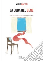 La coda del bene libro