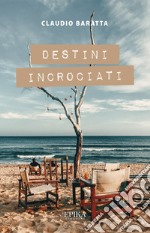 Destini incrociati libro