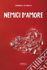 Nemici d'amore libro