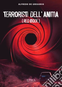 Terroristi dell'anima. Red code