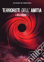 Terroristi dell'anima. Red code libro