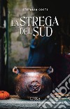 La strega del Sud libro