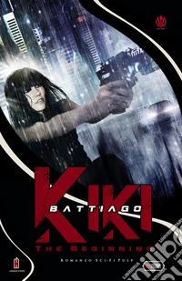 Kiki. The beginning. Ediz. ampliata