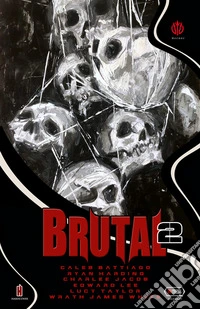 Brutal. Vol. 2