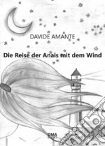 Die Reise der Anais mit dem Wind libro