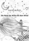 Die Reise der Anais mit dem Wind libro di Amante Davide