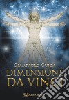 Dimensione Da Vinci libro di Guida Giampaolo