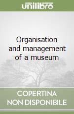 Organisation and management of a museum libro