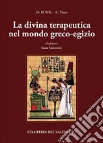 La Divina Terapeutica nel mondo greco-egizio libro