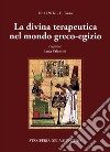 La Divina Terapeutica nel mondo greco-egizio libro