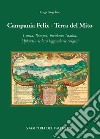 Campania Felix. Terra del mito. Cuma, Pompei, Ercolano, Stabia, Oplonti e le loro leggendarie origini libro