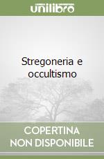 Stregoneria e occultismo libro