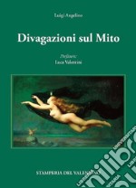 Divagazioni sul mito libro