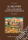 Il diluvio. Dalla creazione all'età dei Patriarchi libro