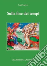 Sulla fine dei tempi libro