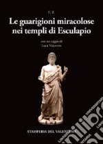 Le guarigioni miracolose nei templi di Esculapio libro