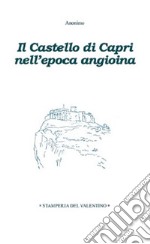 Il castello di Capri nell'epoca angioina libro